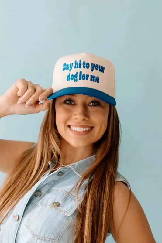 say hi to your dog for me two tone hat